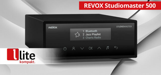 Revox Studiomaster M500 – Stilvoller Streaming-Receiver mit Multiroom- und Multi-User-Skills