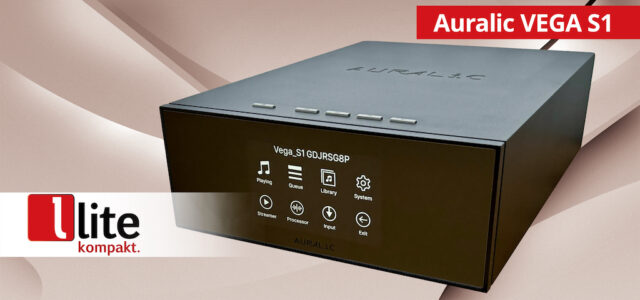 Auralic Vega S1 – Streaming-DAC mit coolen Klangoptimierungen
